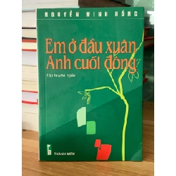 Em ở đầu xuân anh ở cuối đông- Nguyễn minh hồng