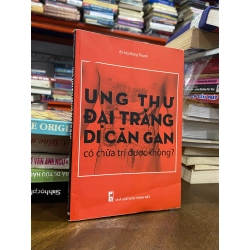 Ung thư đại tràng di căn gan có chữa trị được không ? - BS Mai Băng Thanh