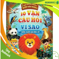 (TẶNG BOOKMARK) 10 vạn câu hỏi vì sao - Những người bạn động vật - Sách Mẹ và bé