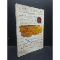 [Sách Cũ SCGR] Mọi chuyện trên đời đều có nguyên do Kate Bowler 2019 mới 70% mọt bẩn bìa ố HCM2504 văn học