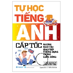 Tự Học Tiếng Anh Cấp Tốc - Những Mẫu Câu Giao Tiếp Thông Dụng Trong Cuộc Sống - Ryan Bleckley, Carolina Han ASB.PO Oreka-Blogmeo120125
