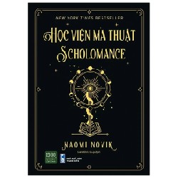 Học Viện Ma Thuật Scholomance - Naomi Novik 192844