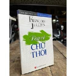Bàn về chữ thời - Francois Jullien