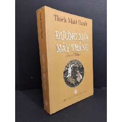 Đường xưa mây trắng mới 80% bẩn bìa, ố nhẹ, tróc gáy 2011 HCM2811 Thích Nhất Hạnh TÂM LINH - TÔN GIÁO - THIỀN Rebooks.vn