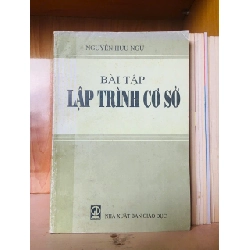 Bài tập lập trình cơ sở - Nguyễn Hữu Ngự - GIÁO TRÌNH, CHUYÊN MÔN - VAVO1211