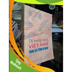 (TẶNG BOOKMARK) Thị trường tiền tệ Việt Nam trong quá trình hội nhập mới 80% ố có vết ẫm 2004 TS. Lê Hoàng Nga KINH TẾ - TÀI CHÍNH - CHỨNG KHOÁN RBK1709