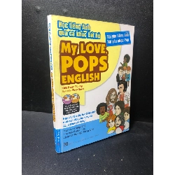 Học tiếng anh qua ca khúc bất hủ My love, Pops English (Kèm đĩa CD) 2018 mới 85% HPB.HCM2511