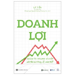 Doanh Lợi - Quản Trị Doanh Nghiệp Như Thế Nào Trong 10 Năm Tới? - Lý Tiễn 160250