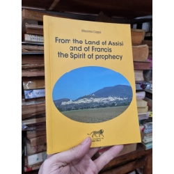FROM THE LAND OF ASSISI AND OF FRANCIS : THE SPIRIT OF PROPHECY - Massimo Coppo