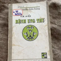 Bác sĩ Nguyễn Chấn Hùng - Tìm hiểu bệnh ung thư 