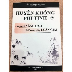 Huyền Không Phi Tinh Chuyên Đề Nâng Cao Và Phương Pháp Luận Giải – Vũ Đình Chỉnh