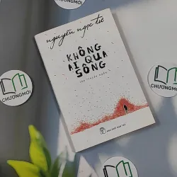 Không Ai Qua Sông - Nguyễn Ngọc Tư 798403