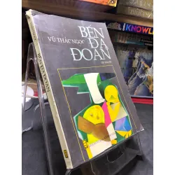 Bến đa đoan 2009 mới 70% ố bẩn nhẹ Vũ Thảo Ngọc HPB0906 SÁCH VĂN HỌC Blogmeo21025
