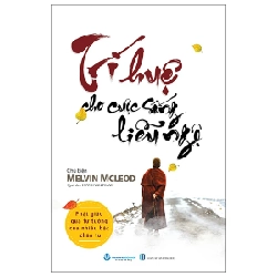 Trí Huệ Cho Cuộc Sống Liễu Ngộ - Melvin Mcleod