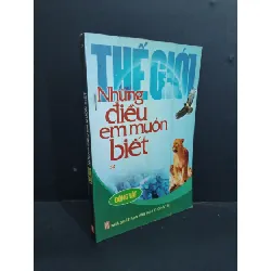[Sách Cũ SCGR] Thế giới những điều em muốn biết động vật mới 80% ố gấp góc 2007 HCM2811 KỸ NĂNG