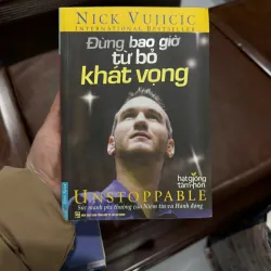 Sách Đừng Bao Giờ Từ Bỏ Khát Vọng - Nick Vujicic (First News) - Sức mạnh niềm tin- K4 1028241