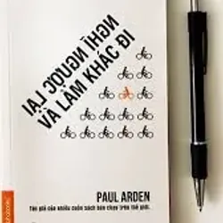 Nghĩ ngược lại và làm khác đi 1007989