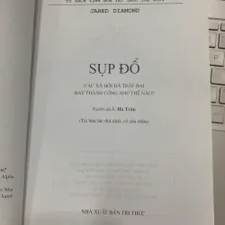 SỤP ĐỔ: CÁC XÃ HỘI ĐÃ THẤT BẠI HAY THÀNH CÔNG NHƯ THẾ NÀO - JARED DIAMOND 602847
