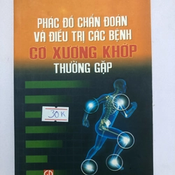 PHÁC ĐỒ CHẨN ĐOÁN VÀ ĐIỀU TRỊ CÁC BỆNH CƠ XƯƠNG KHỚP THƯỜNG GẶP 