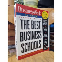 GUIDE TO THE BEST BUSINESS SCHOOLS (7th Edition) - Betsy Gruber