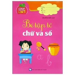 Cùng bé bước vào lớp 1 - Bé tập tô chữ và số mới 100% HCM.PO Nhiều Tác Giả Oreka-Blogmeo 135892