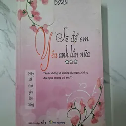 Sẽ để em yêu anh lần nữa (Tập 3) - BORN - Tiểu thuyết ngôn tình 1060382
