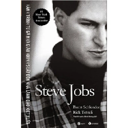 Steve Jobs - Hành Trình Từ Gã Nhà Giàu Khinh Suất Đến Nhà Lãnh Đạo Kiệt Xuất (Bìa Cứng) - Brent Schlender, Rick Tetzeli ASB.PO Oreka Blogmeo 230225