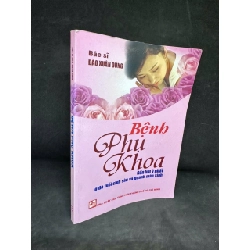 [Phiên Chợ Sách Cũ] Bệnh Phụ Khoa, Bác Sĩ Đào Xuân Dũng H0606, 2012 SBM
