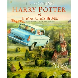 Harry Potter Và Phòng Chứa Bí Mật - (Bản Màu) (2017) - J.K. Rowling , Jim Kay minh họa