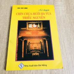 CHÍN CHÚA - MƯỜI BA VUA TRIỀU NGUYỄN 
