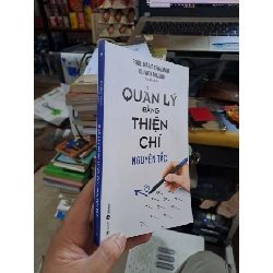 (TẶNG BOOKMARK) Quản Lý Bằng Thiện Chí - Nguyên Tắc - Paul Marie Chavanne, Oliver Truong - 2020 mới 90% - KỸ NĂNG - RBK3012