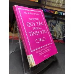 Những quy tắc trong tình yêu 2015 mới 70% ố bẩn rách góc gáy hightligth Richard Templar HPB2006 SÁCH KỸ NĂNG Blogmeo21025
