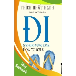 (TẶNG BOOKMARK) Đi Sao Cho Vững Vàng - How To Walk Thích Nhất Hạnh - TÂM LINH - TÔN GIÁO - THIỀN