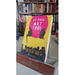 Về phía mặt trời - Matthew Quick Sách văn học STB0302 Rebooks.vn