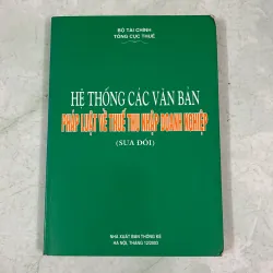 Hệ thống các văn bản pháp luật về thuế thu nhập doanh nghiệp