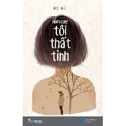 Hôm Nay Tôi Thất Tình - Hạ Vũ ASB.PO Oreka Blogmeo 230225