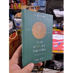 Ai Đó Sẽ Yêu Tôi Thật Nhiều - Nguyễn Cảnh Luân - 2024 mới 90% - VĂN HỌC - HMT3012 Rebooks.vn