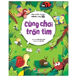 Rèn Luyện Tư Duy, Nâng Cao IQ - Cùng Chơi Trốn Tìm - Hồ Viện Viện (Mới 100%) Kiến thức, kỹ năng sống cho trẻ, NXB Kim Đồng - SÁCH ĐẠI HỌC 487122