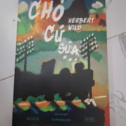 Chó Cứ Sủa - Herbert Wild - Tiểu thuyết