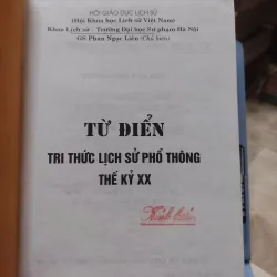n sách: Từ điển Tri Thức Lịch Sử Phổ Thông TK XX -  Phan Ngọc Liên (A1) 570417