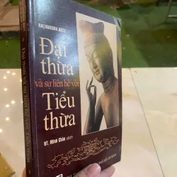 ĐẠI THỪA VÀ SỰ LIÊN HỆ VỚI TIỂU THỪA - NALINAKSHA. DULL (HT. MÌNH CHÂU dịch) 