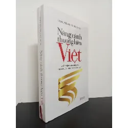 [Phiên Chợ Sách Cũ] Nâng Cánh Thương Hiệu Việt - Viết Tiếp Câu Chuyện "Vượt Lên Người Khổng Lồ" (Bìa Cứng) - TS. Nguyễn Anh Tuấn 1302