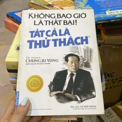 Đừng bao giờ thất bại Tất cả chỉ là thử thách 