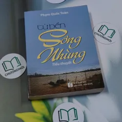Từ bến sông nhùng - Phạm Quốc Toàn 694972