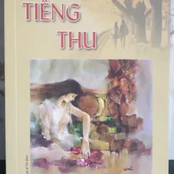 Tuyển Tập Văn Thơ Tiếng Thu của Nhiều Tác Giảđ
