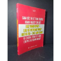 Giám đốc và kế toán trưởng doanh nghiệp cần biết - Luật doanh nghiệp - Luật hỗ trợ doanh nghiệp nhỏ và vừa - Luật cạnh tranh và chương trình cắt giảm chi phí cho doanh nghiệp 2019 mới 90% bẩn nhẹ Kim Phượng HCM0906 GIÁO TRÌNH, CHUYÊN MÔN Rebooks.vn