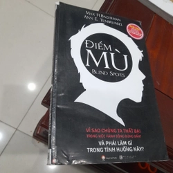 ĐIỂM MÙ, vì sao chúng ta thất bại trong việc hành động đúng đắn? Và phải làm gì?