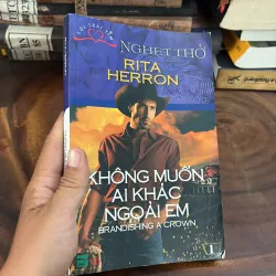 II Tiểu Thuyết: Không Muốn Ai Khác Ngoài Em - RITA HERRON - 2011