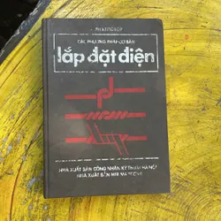 CÁC PHƯƠNG PHÁP CƠ BẢN LẮP ĐẶT ĐIỆN- A.PH. KRITÔRÔP