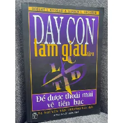 [Sách Cũ SCGR] Dạy con làm giàu tập 2 Để đạt được thoải mái về tiền bạc 2002 mới 70% ố vàng HPB1305